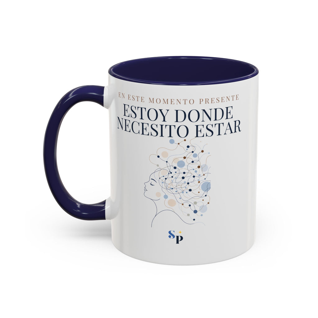 Taza | Estoy Donde Necesito Estar 11oz