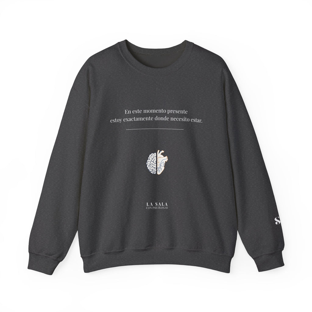 Sudadera “Estoy donde necesito estar” | Bienestar y Motivación