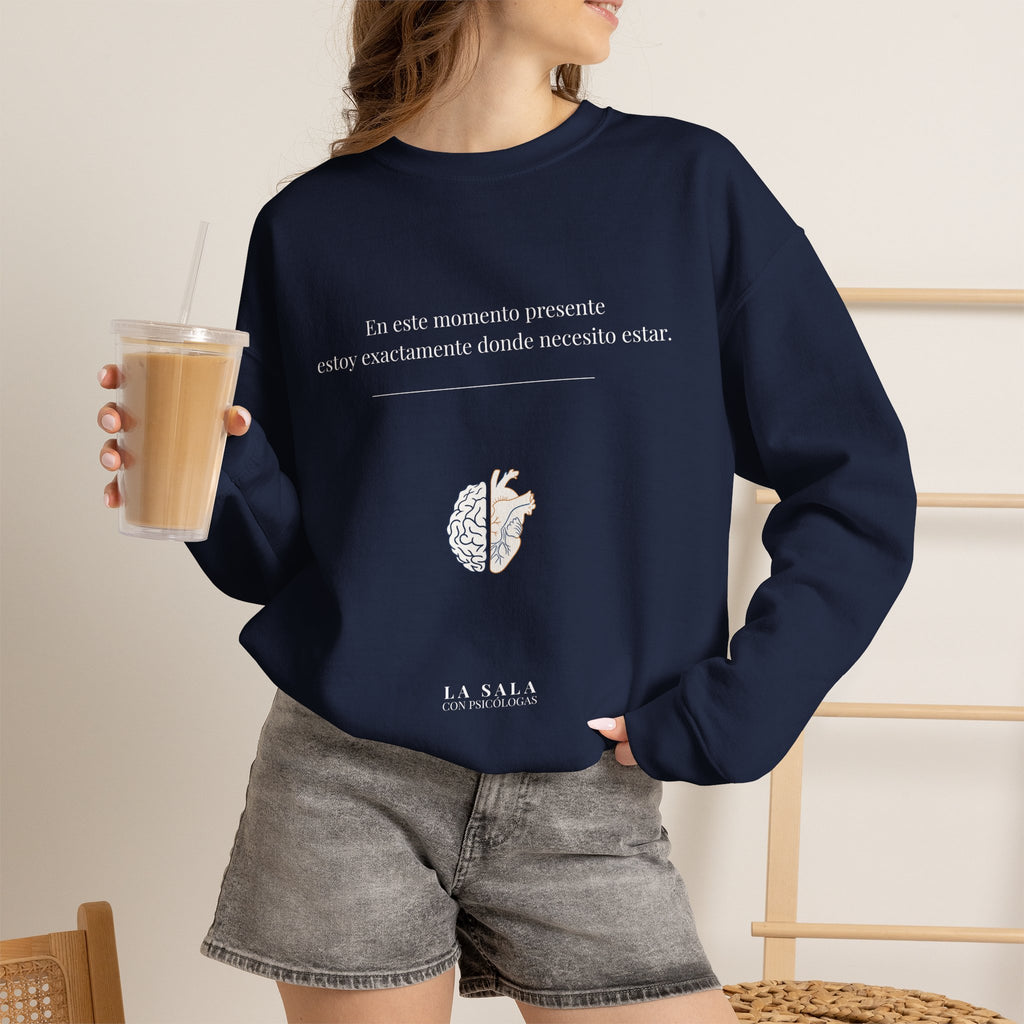 Sudadera “Estoy donde necesito estar” | Bienestar y Motivación