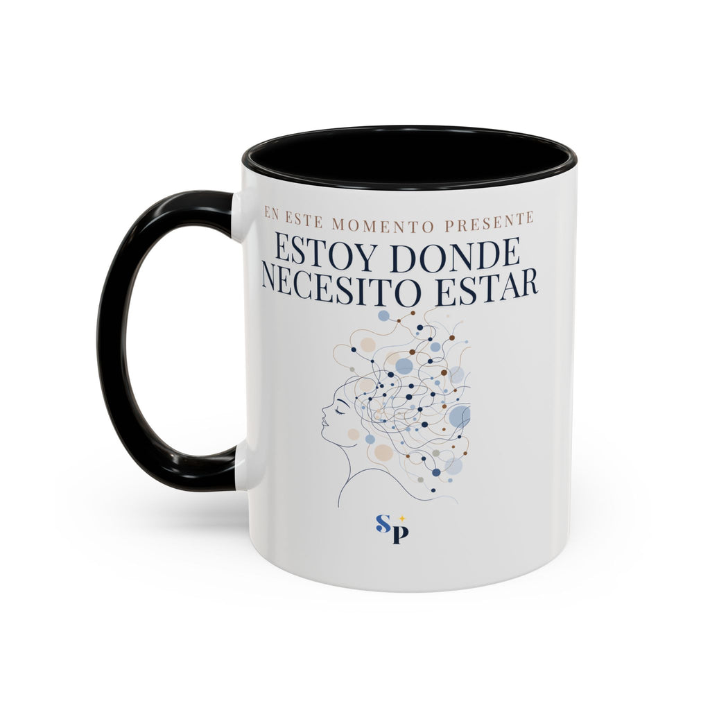 Taza | Estoy Donde Necesito Estar 11oz