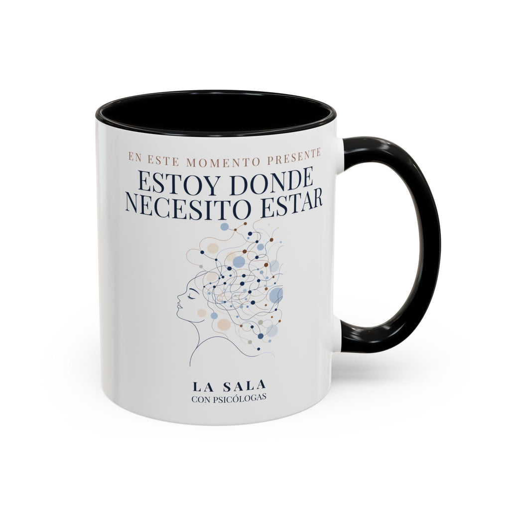 Taza | Estoy Donde Necesito Estar 11oz