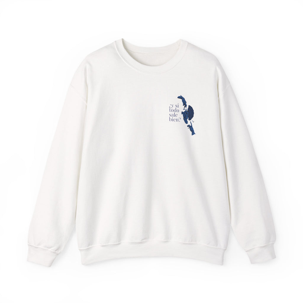 ¿Y si todo sale bien? | Sudadera Crewneck