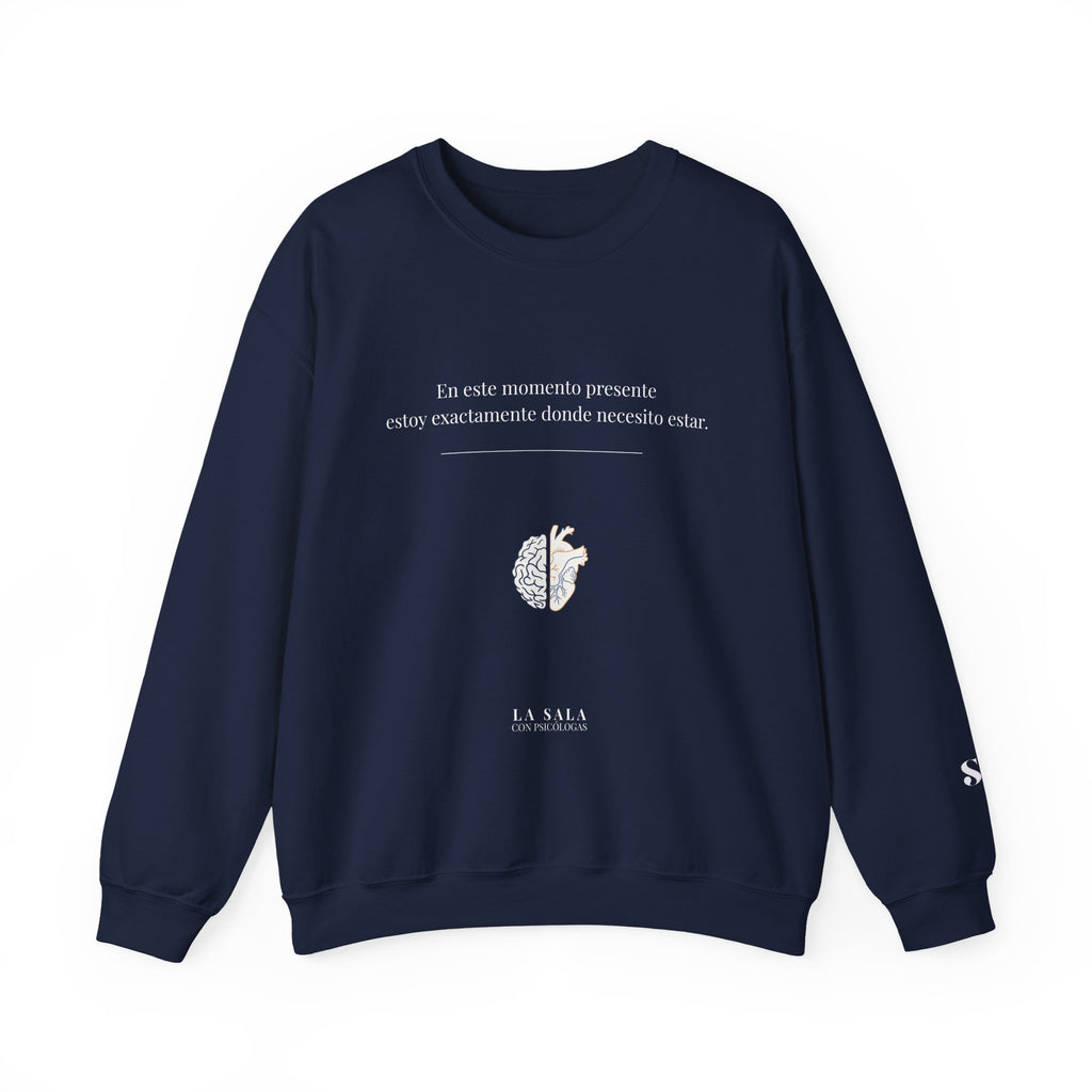 Sudadera “Estoy donde necesito estar” | Bienestar y Motivación